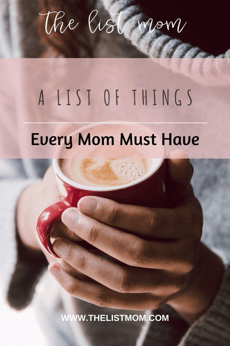 A List of Things Every Mom Needs