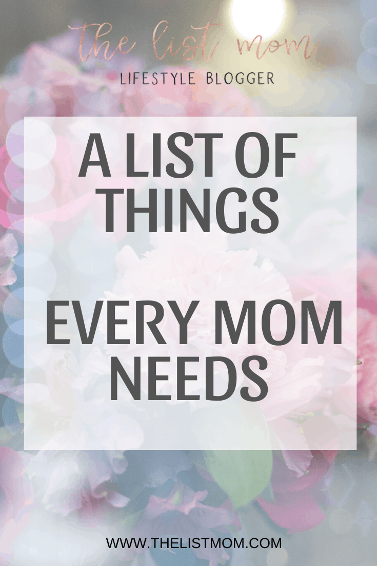 A List of Things Every Mom Needs