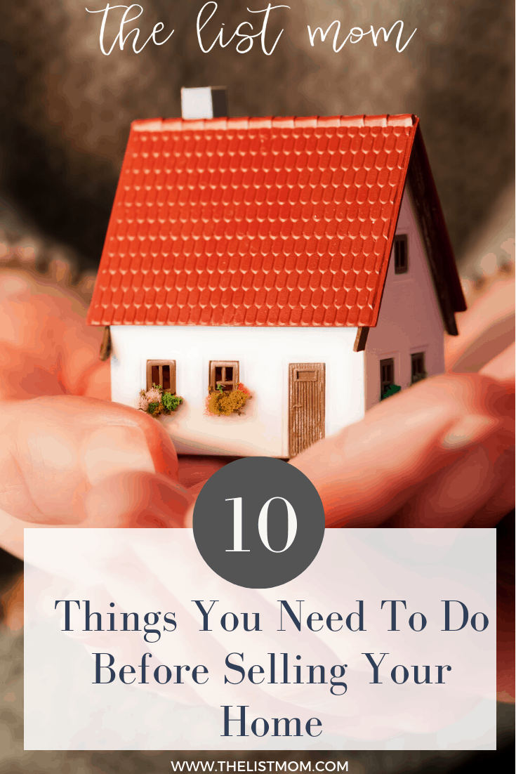 10 Things You Need To Do Before Selling Your Home