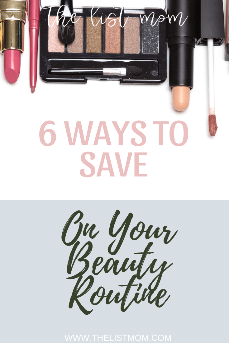 6 Ways You Can Cut Down The Costs of Your Beauty Routine